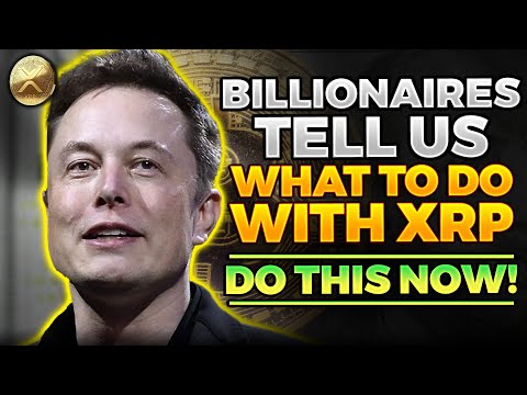 Ripple (XRP) ! What Tell Us Billionaires To Do With XRP (Do This Now!)