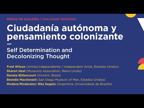 Ciudadanía autónoma y pensamiento colonizante / Self Determination and Decolonizing Thought