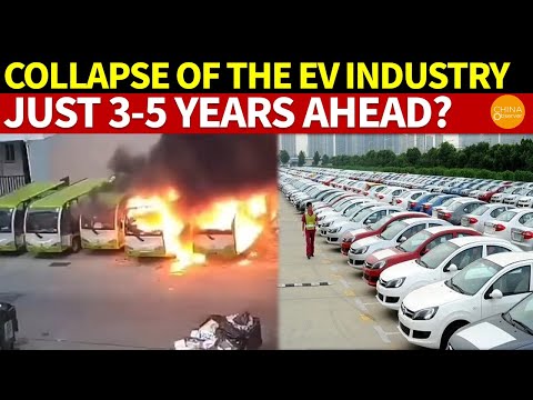 Collapse of China&#039;s EV Industry: Just 3-5 Years Ahead?