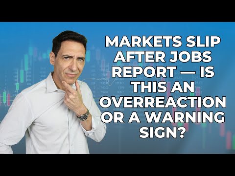 Markets Slip After Jobs Report — Is This an Overreaction or a Warning Sign?