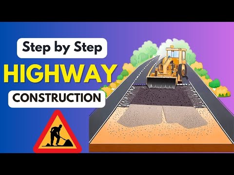 How Modern Roads Are Built? Highway Construction Process