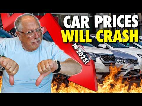 Car Prices WILL CRASH in 2025! Here&#039;s WHY!