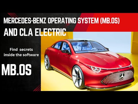 Mercedes-Benz MB.OS Explained: The Future of Smart Cars &amp; CLA Electric